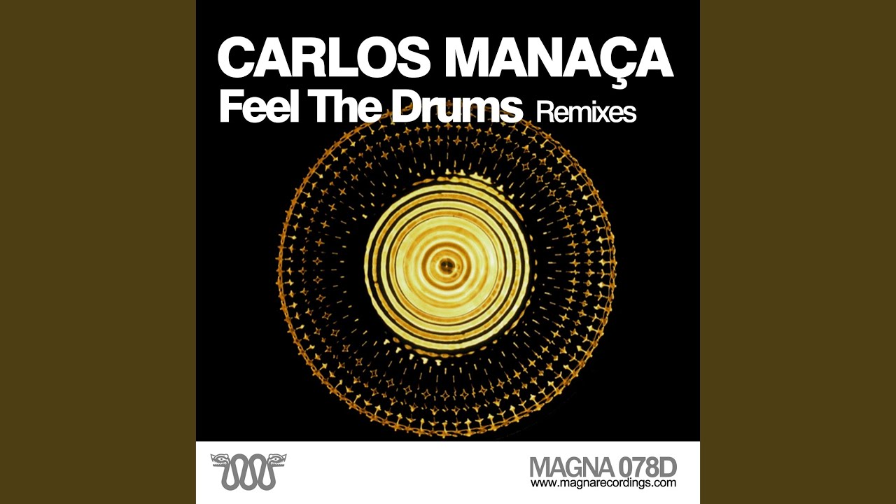 Feel the Drums (Carlos Manaça Remix)