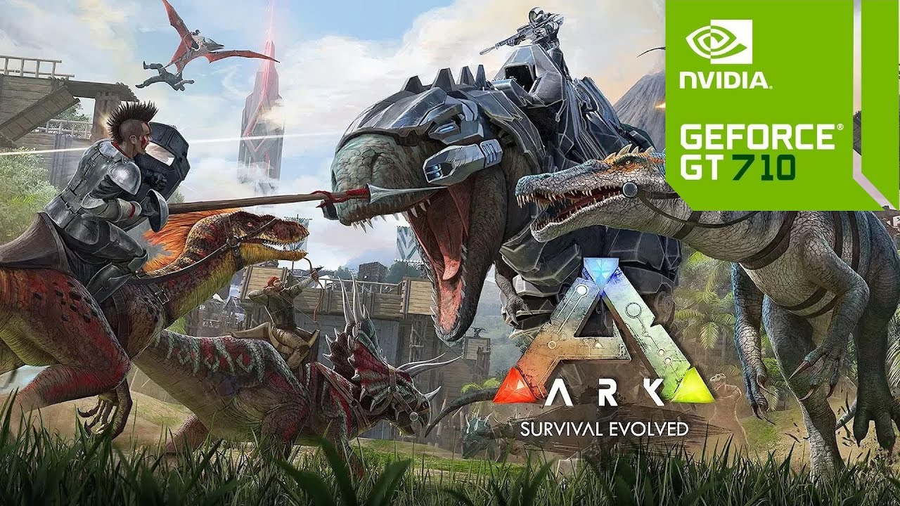 GT 710 2GB DDR5 - ARK: Survival Evolved