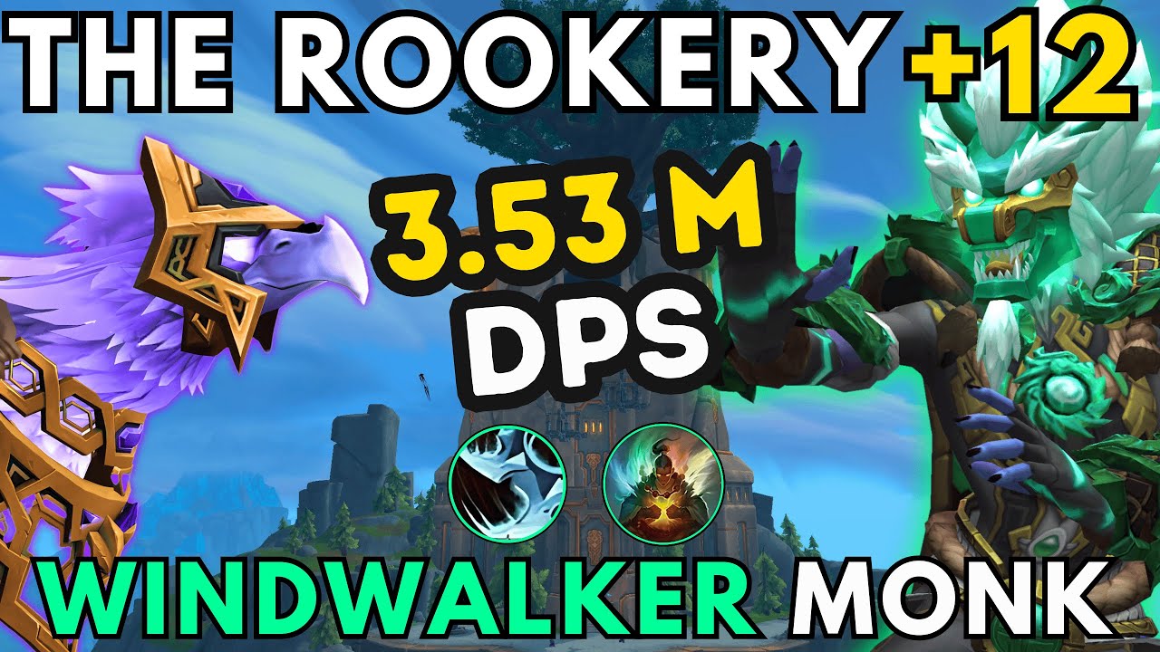 ROOKERY +12 | 3.53 MILLION DAMAGE | Windwalker Monk