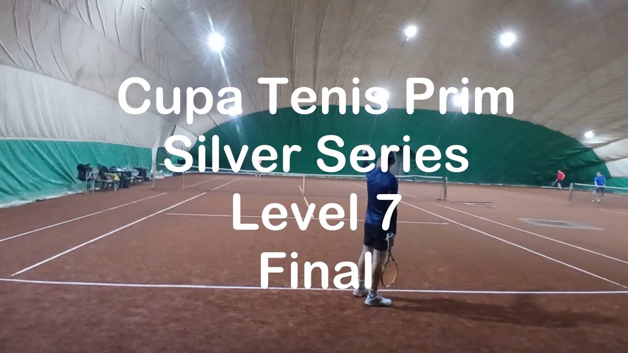 Sportya - Cupa Tenis Prim -  Final - Silver Series - Nivel 7