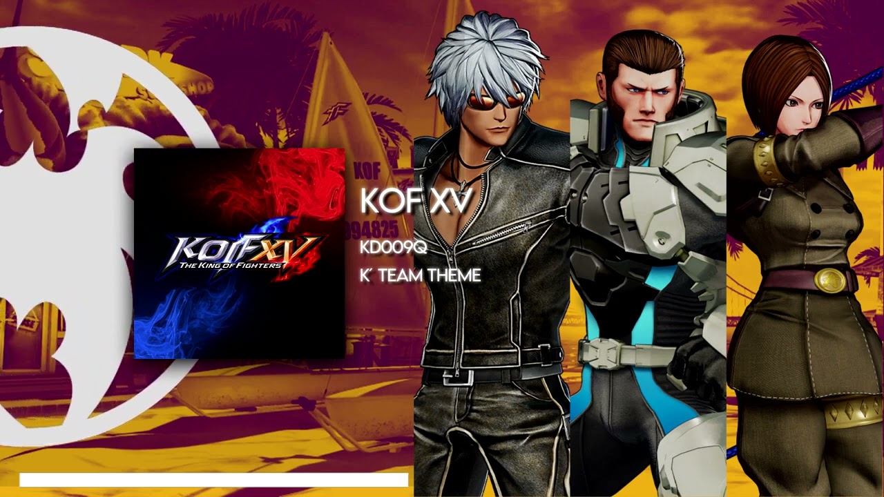 KOF XV OST  KD009Q   K´ TEAM THEME! EXTENDED