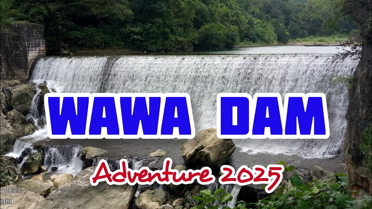 WAWA DAM Adventure 2025