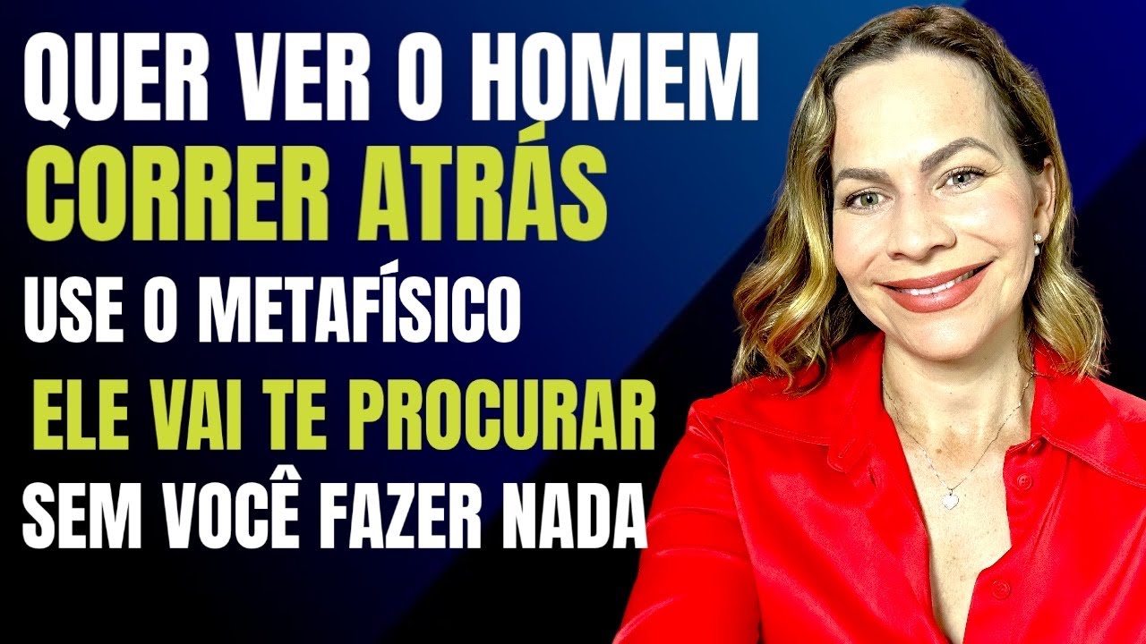 Quer ver ele CORRER ATRÁS de VOCÊ, use o METAFÍSICO e ele vai TE PROCURAR SEM VOCÊ FAZER NADA