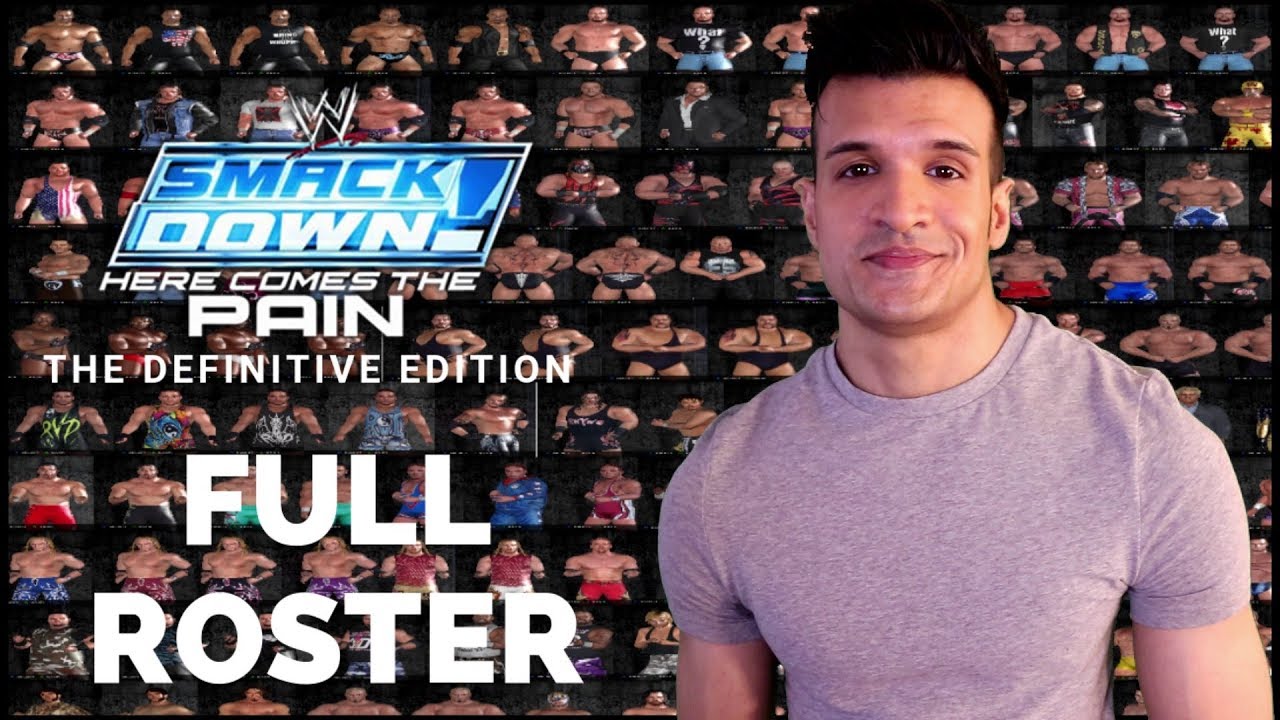 SmackDown! Here Comes The Pain The Definitive Edition Full Roster