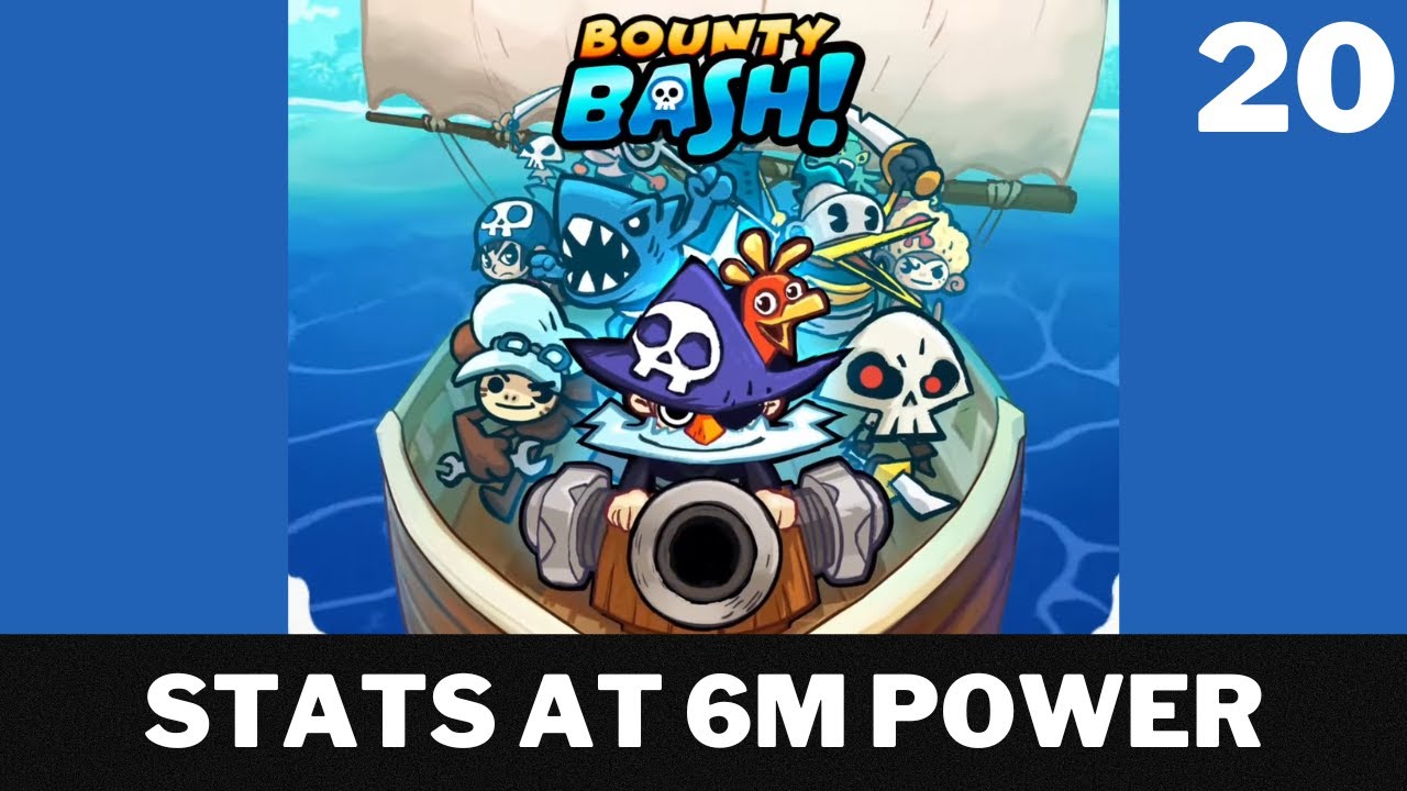 Stats at 6M Power - Bounty Bash 20