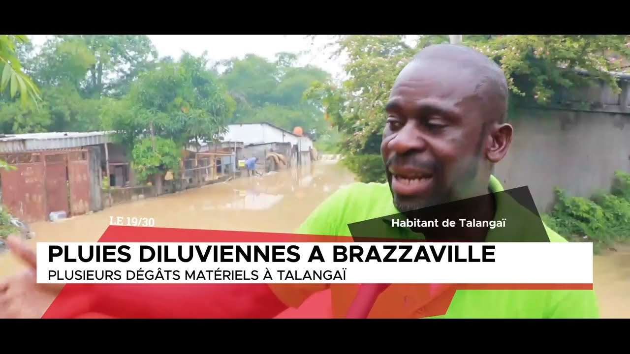 PLUIES DILUVIENNES A  BRAZZAVILLE : PLUSIEURS DEGATS MATERIELS A TALANGAÏ