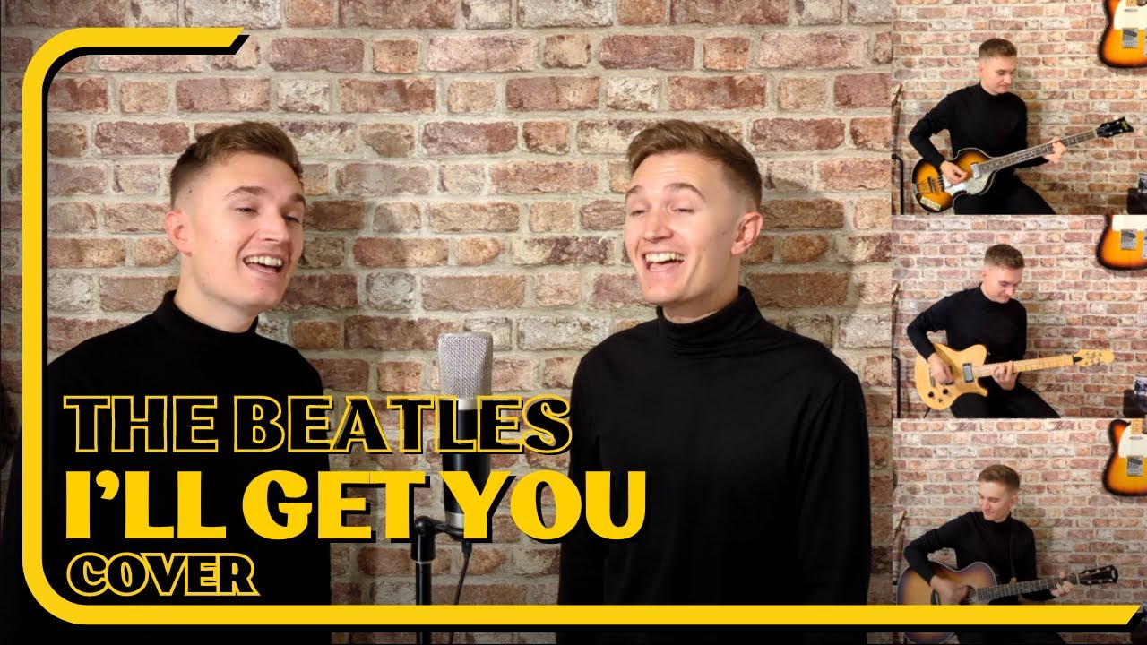I'll Get You cover - The Beatles