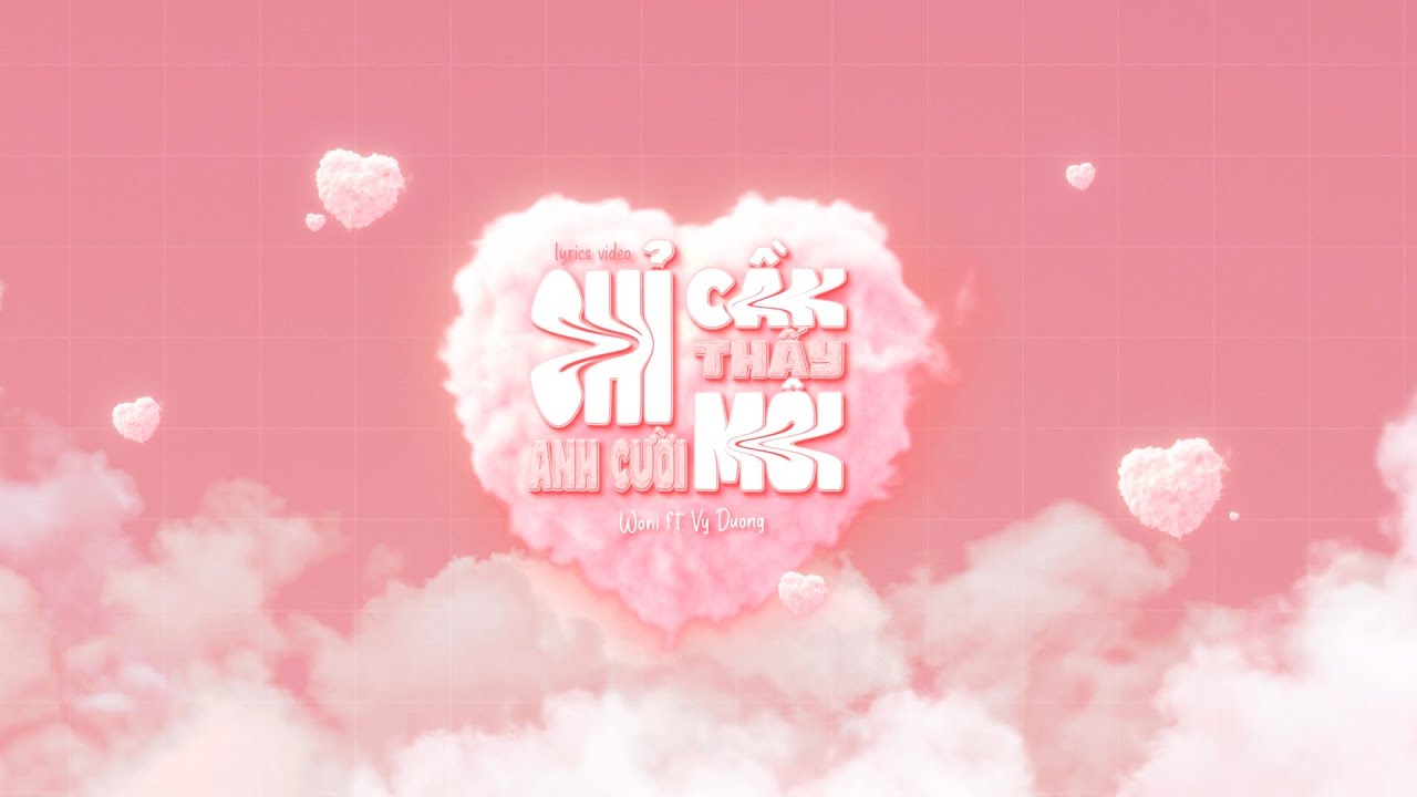 Chỉ Cần Thấy Môi Anh Cười - Woni x Vy Dương x Xám ( Audio official )