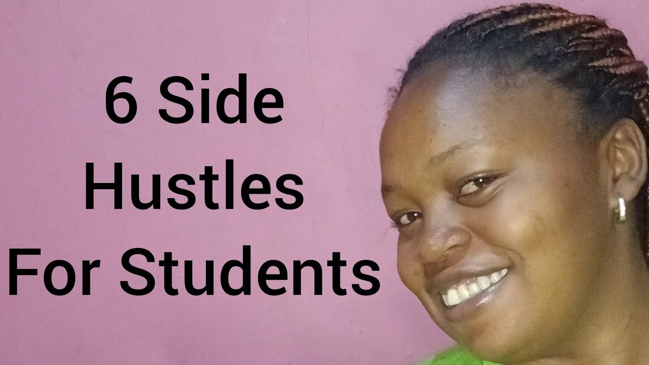 6 SIDE HUSTLES FOR STUDENTS (MAKE MONEY ONLINE)