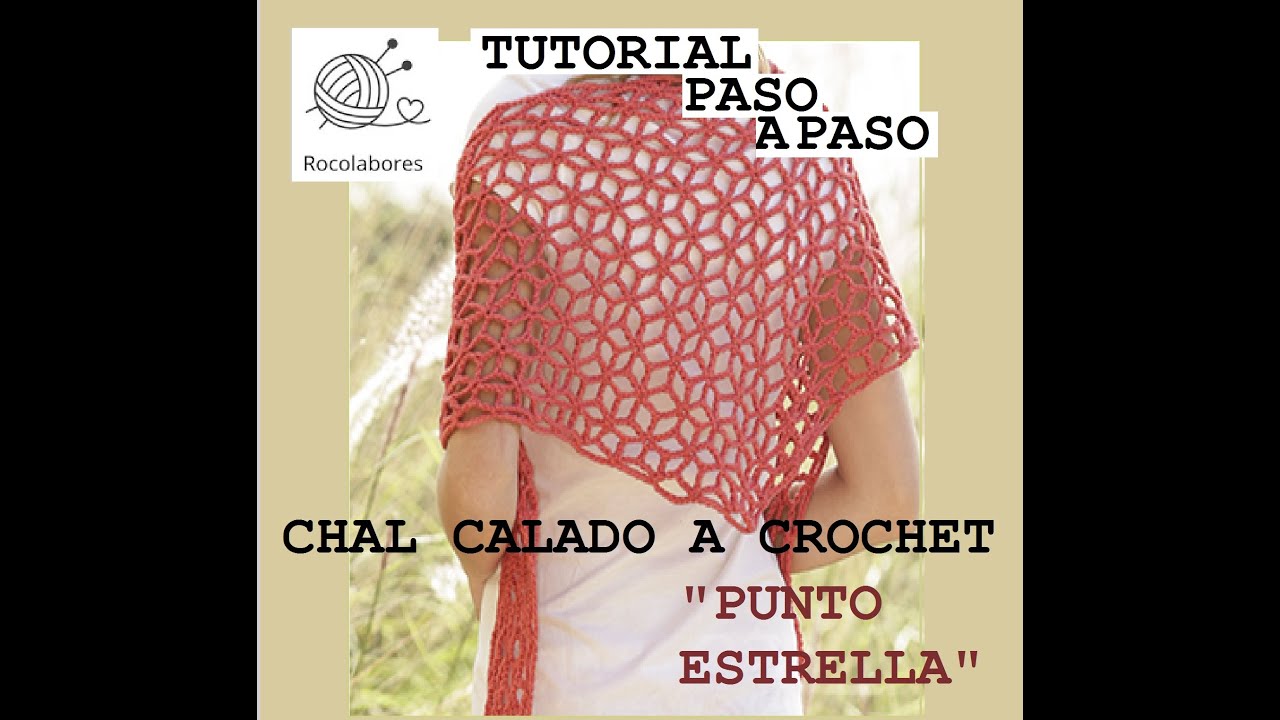 CHAL ESTRELLA. CHAL CALADO CROCHET. CHAL VERANO. MANTON GANCHILLO. CHAL TRIANGULAR PUNTO FANTASÍA