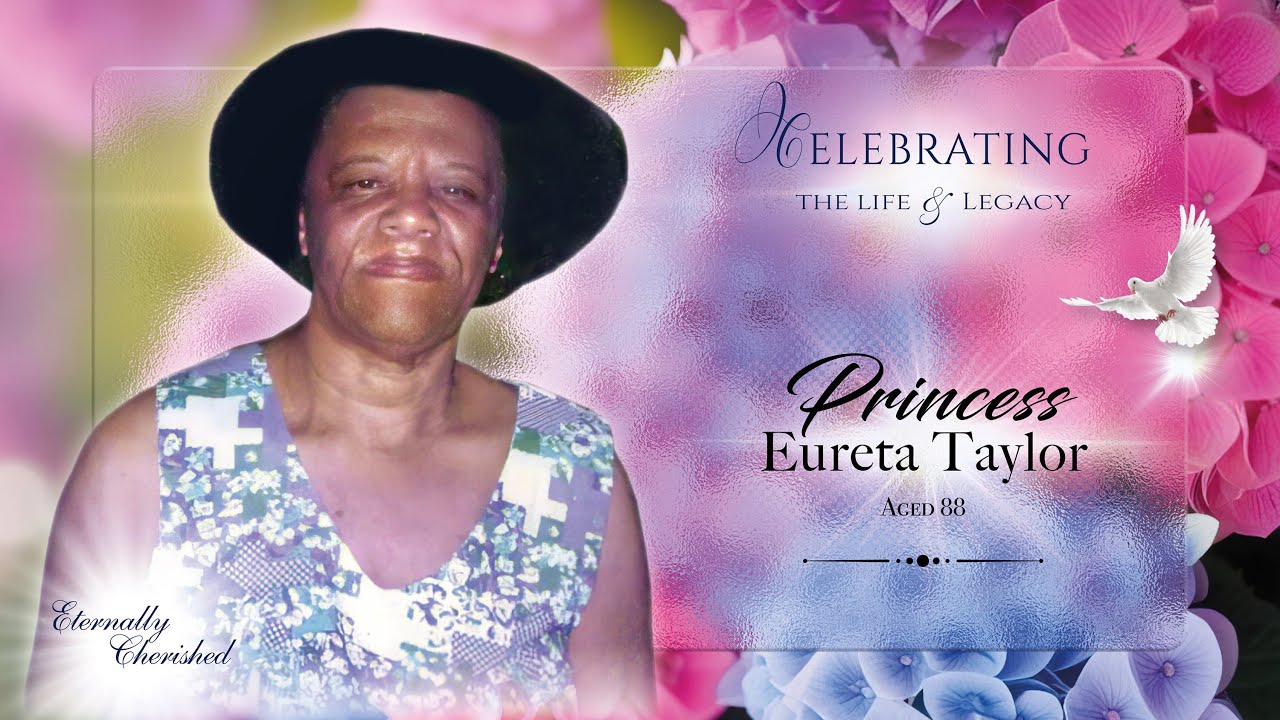 celebration of Life  -   PRINCESS  EURETA  TAYLOR