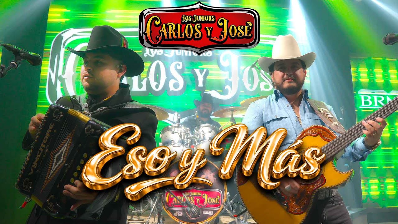 Carlos y Jose Jr.- Eso y Más (En Vivo)