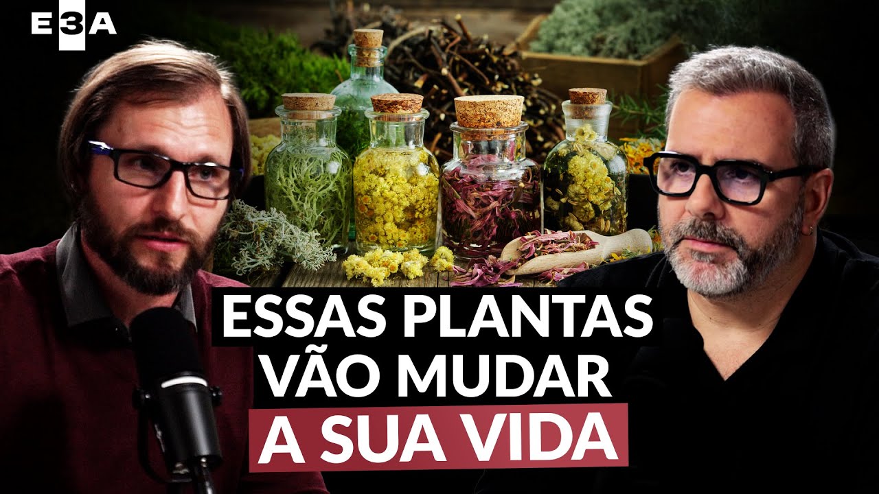 Júlio Luchmann te ensina a viver mais e melhor usando as plantas | E3A#015
