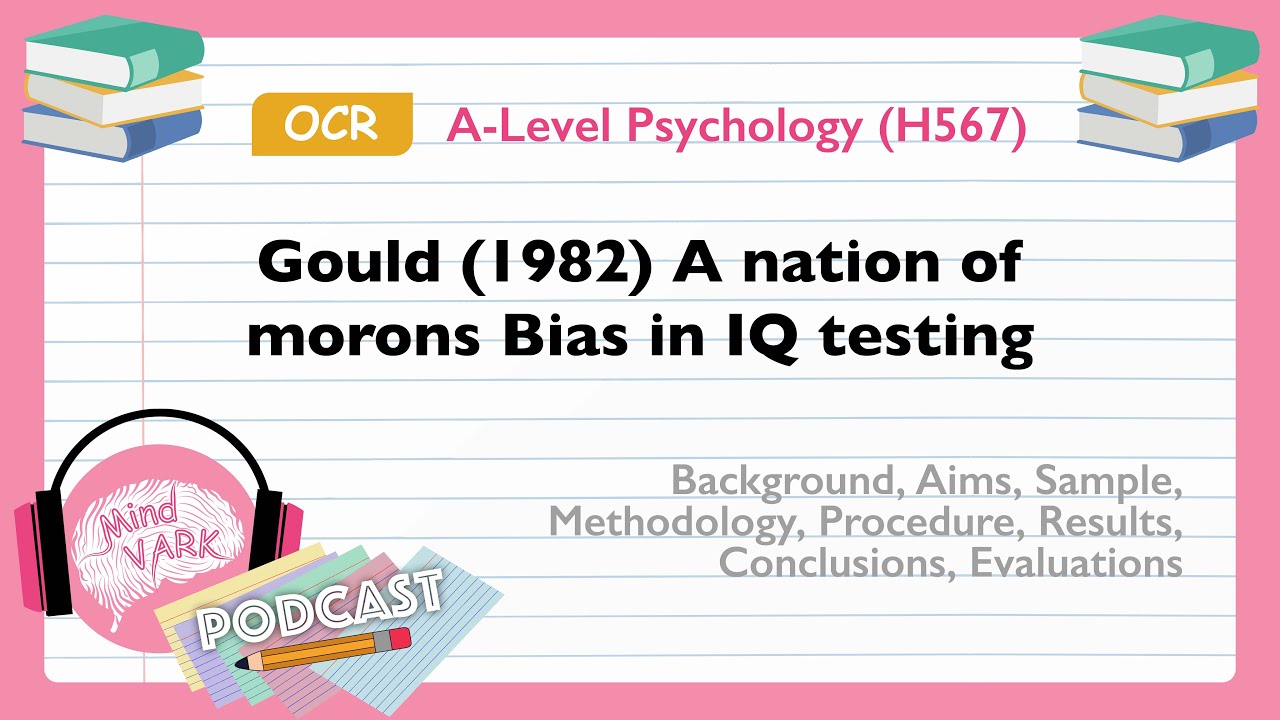 Podcast: Gould (1982) A nation of morons Bias in IQ testing