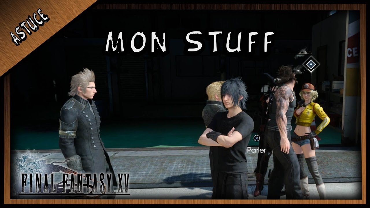 LE STUFF QUE J'UTILISE DANS FF15 / MON EQUIPEMENT ( FINAL FANTASY XV )