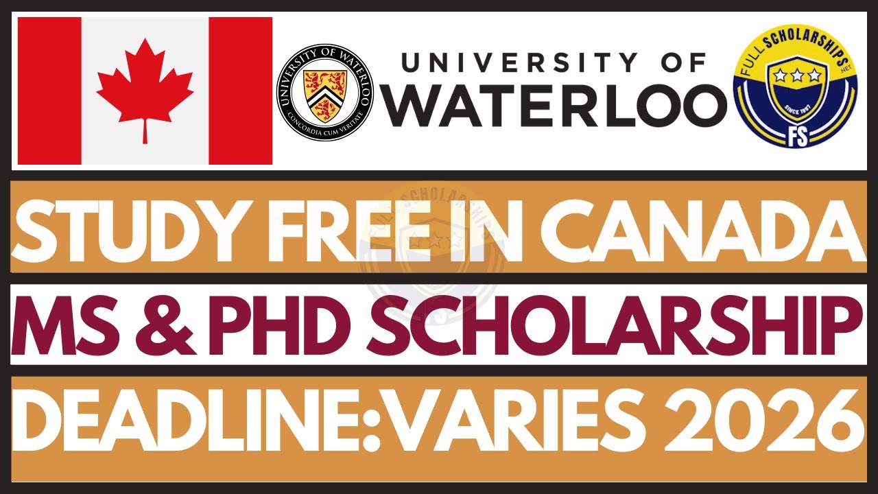 University of Waterloo Scholarships Canada 2026 | Fully Funded Graduate Study in Canada | Apply Now