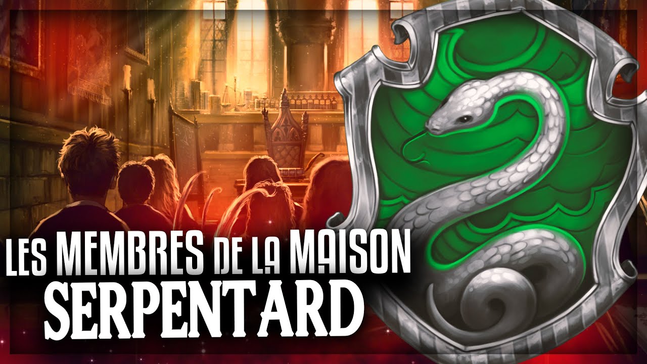 TOUT SAVOIR SUR SERPENTARD  ! HARRY POTTER - part 2