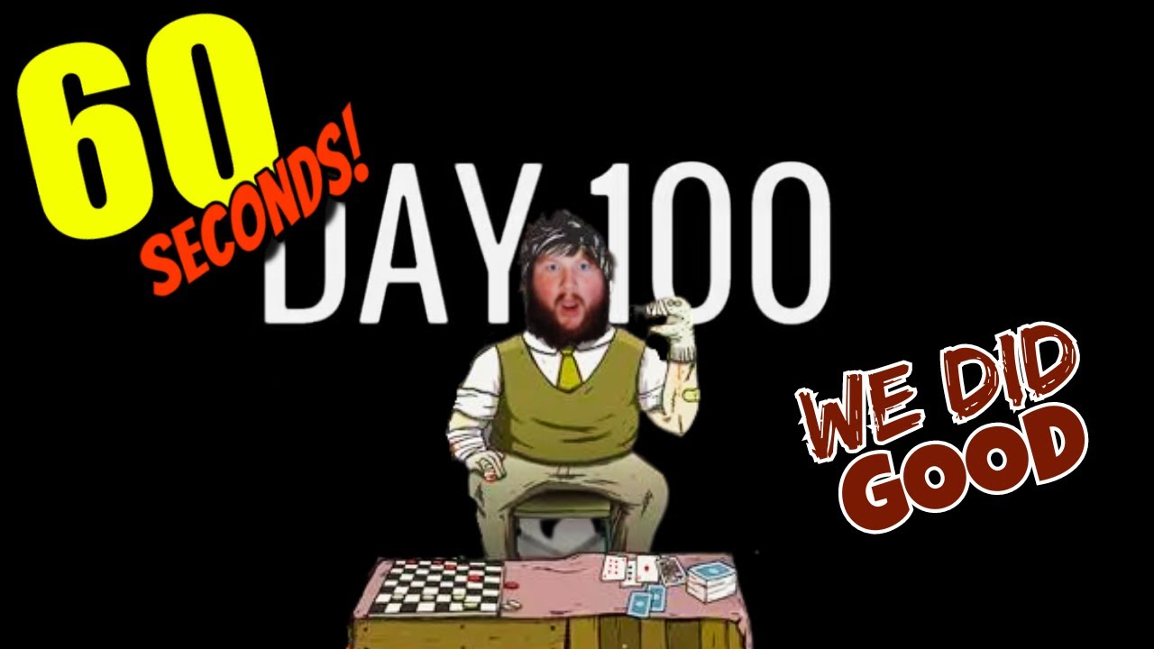 60 SECONDS [Surviving 100+ Days]
