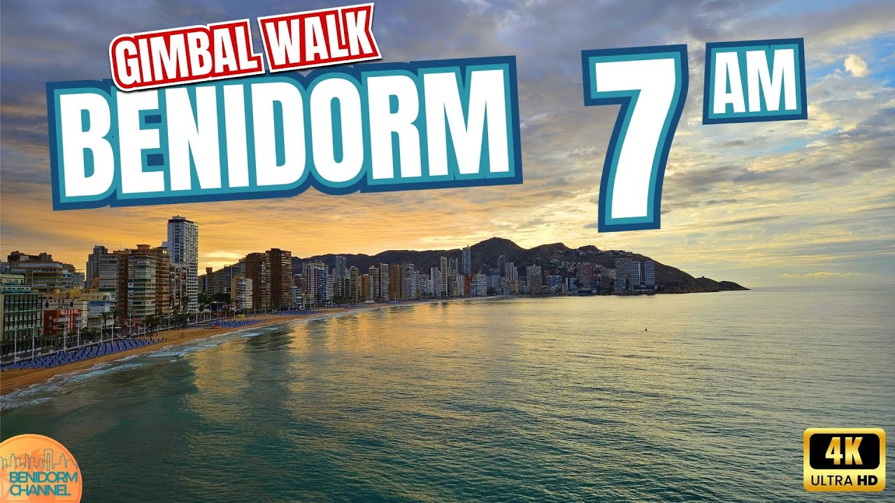 BENIDORM – The City Like You’ve Never Seen It Before at Sunrise! 4K