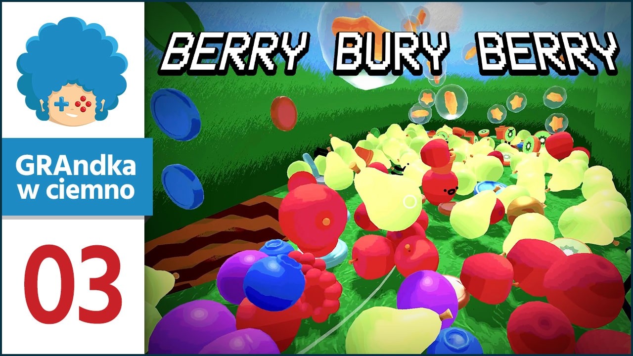 Berry Bury Berry PL #3 | No to RESET i więcej rozwałki!
