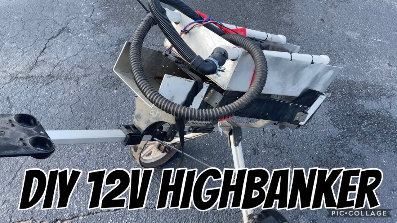 12V DIY Highbanker