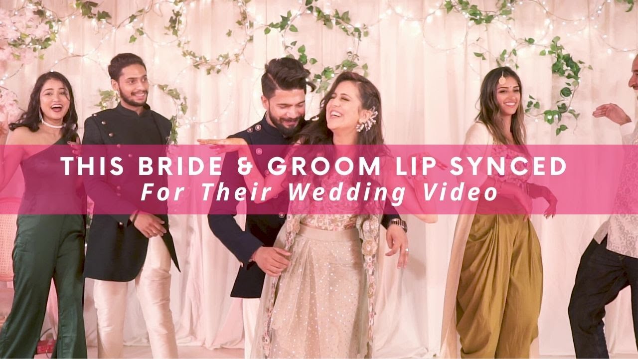 This Bride & Groom Lip Synced For Their Wedding Video | WedMeGood
