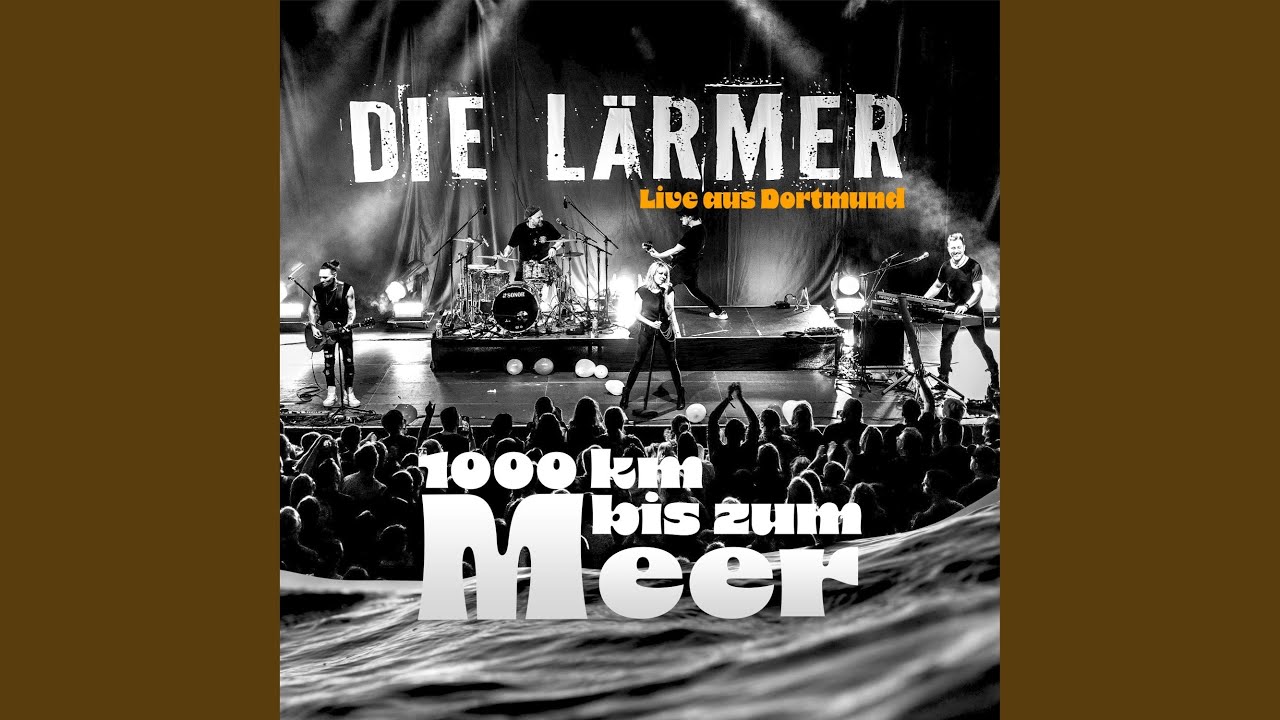 1000 KM bis zum Meer (Live)