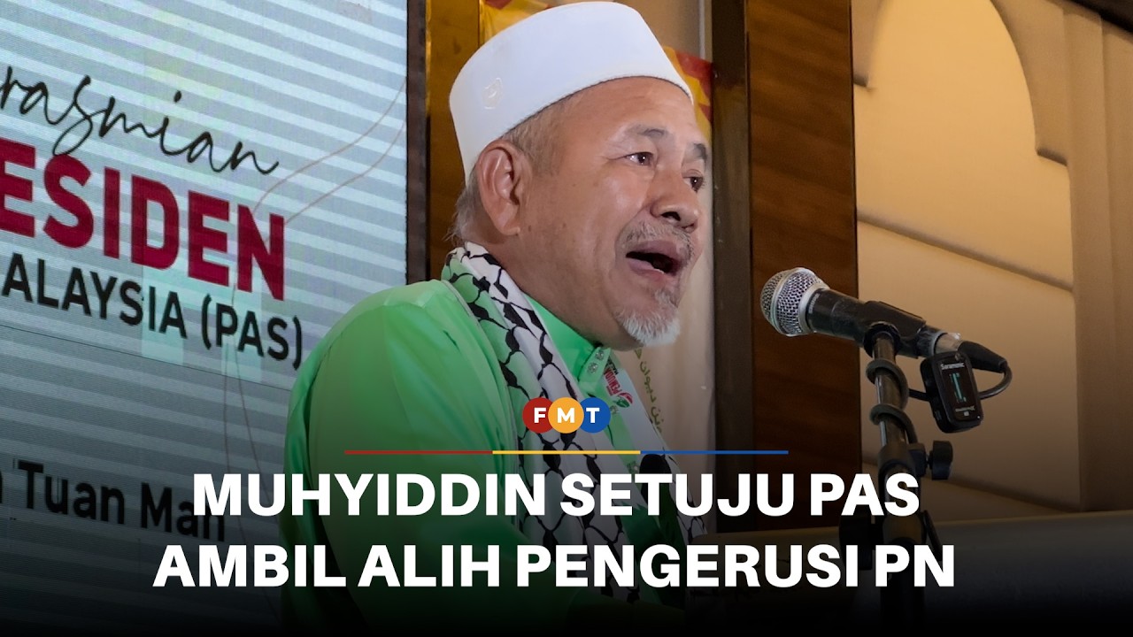Muhyiddin setuju tanpa syarat PAS ambil alih jawatan pengerusi PN, dakwa Tuan Ibrahim