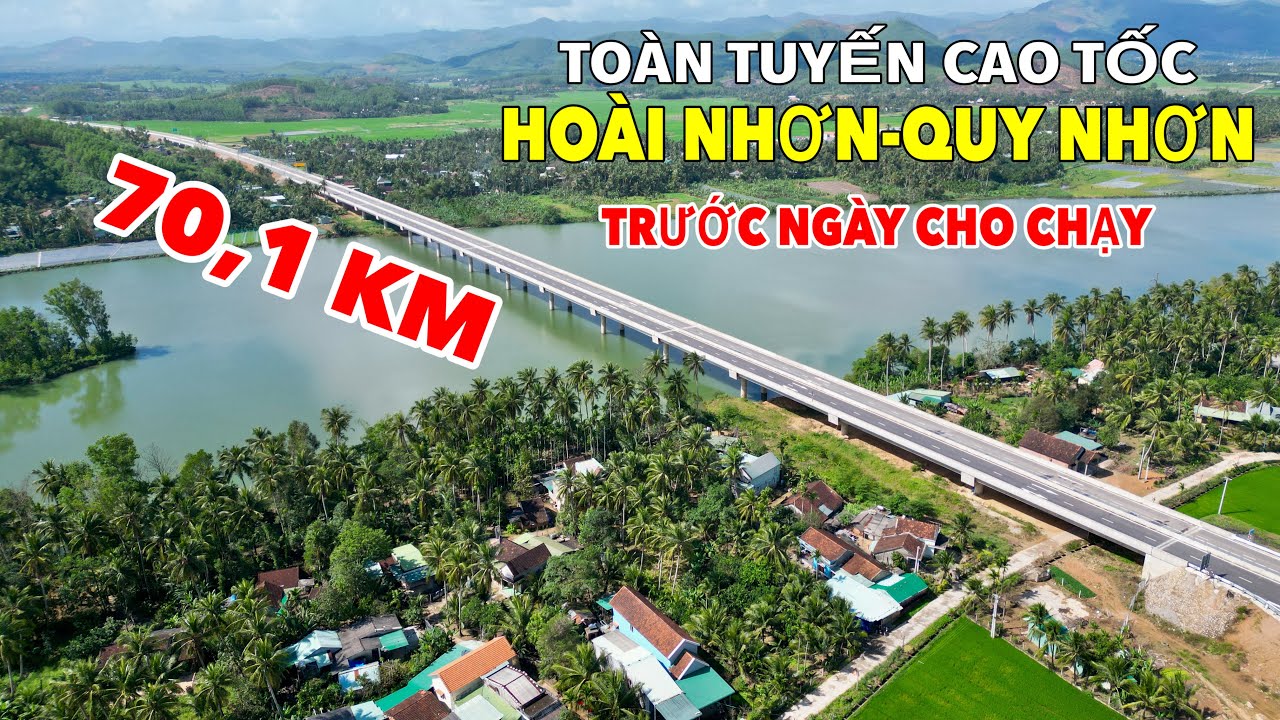 TOÀN TUYẾN CAO TỐC HOÀI NHƠN-QUY NHƠN (70,1 KM) TRƯỚC NGÀY KHAI THÁC