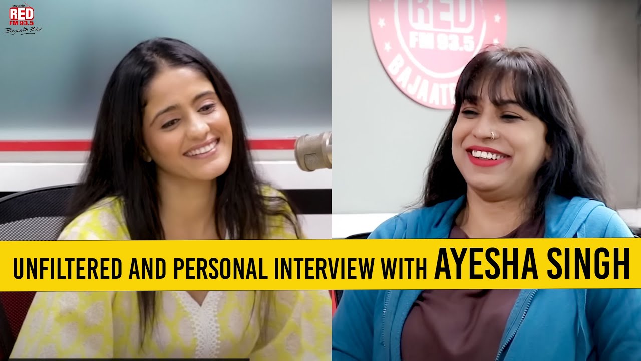 Unfiltered and Personal interview with Ayesh Singh | RJ Akriti | Red FM | #ayeshasingh