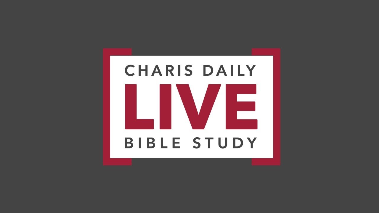 Charis Daily Live Bible Study: Job and the Sovereignty of God - Chris Cree - November 18, 2020