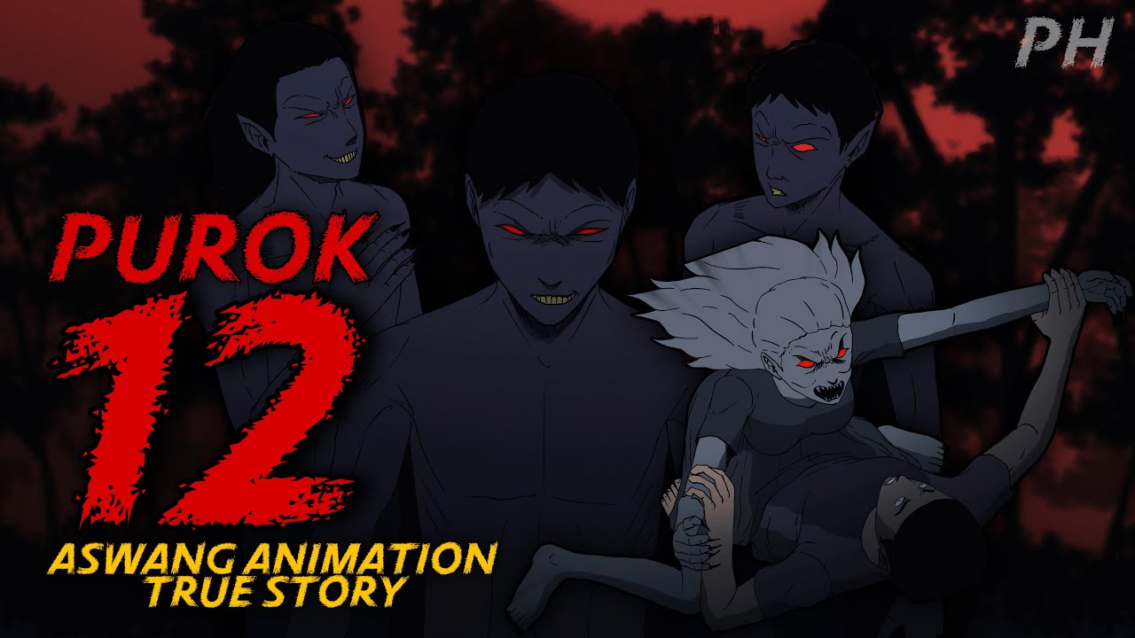 PUROK 12 | Aswang True Story Animation