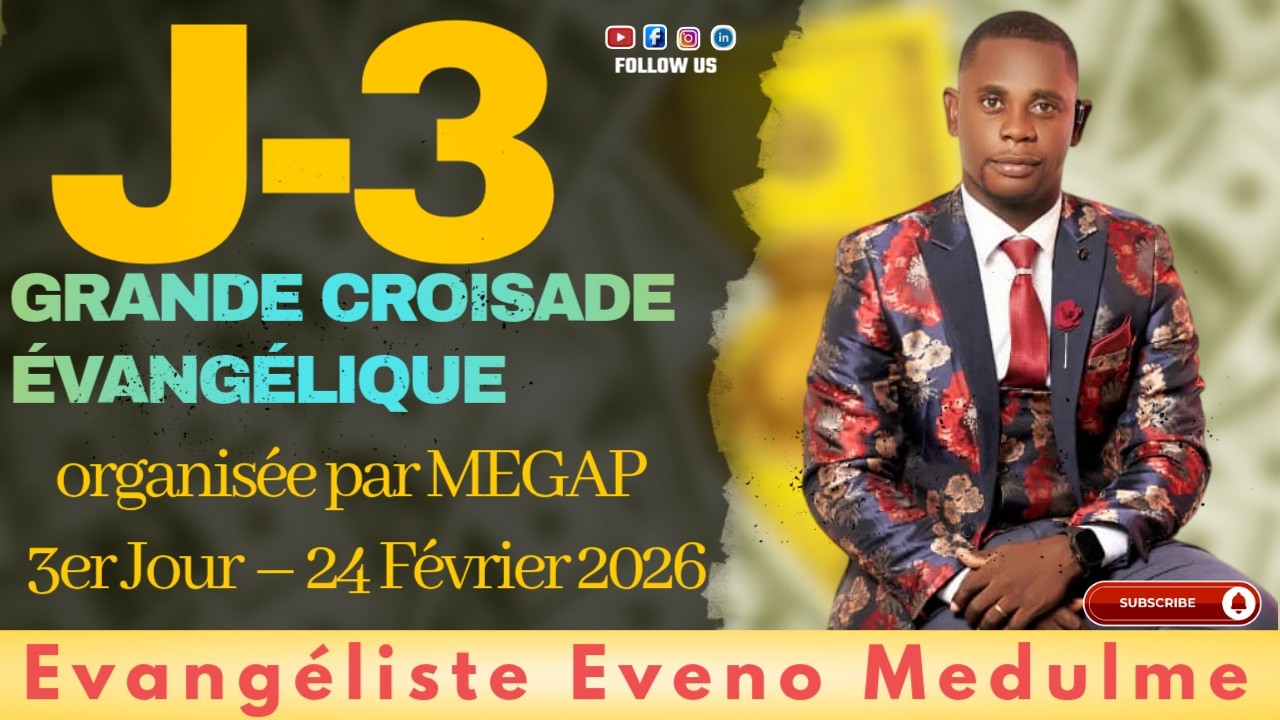 J-3 | GRANDE CROISADE ÉVANGÉLIQUE |organisée par MEGAP| 1er Jour – 24 Février 2026|📍 Lieu : Danache