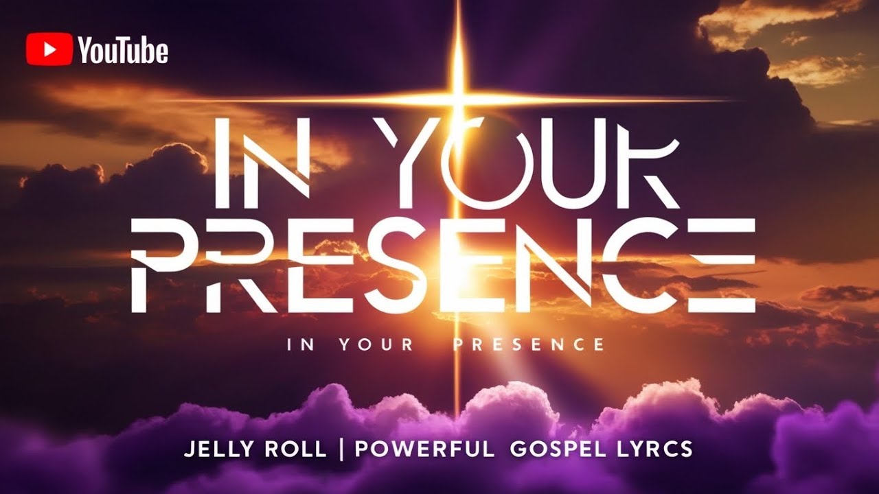 Jelly Roll &ndash; In Your Presence | Powerful Christian Gospel Worship Song Lyrics 2025