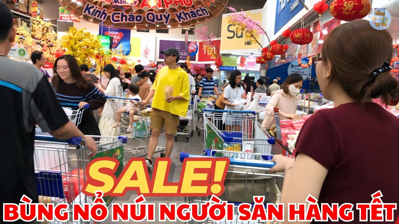 BÙNG NỔ! NÚI NGƯỜI SĂN SALE TẾT TOÀN HÀNG KHỦNG TẠI SIÊU THỊ 