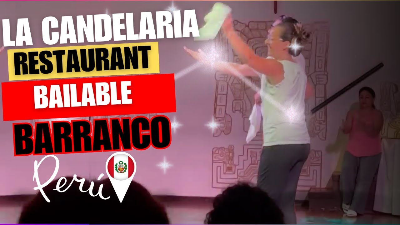 LA CANDELARIA PERU BARRANCO, UNA CENA BAILABLE Y CULTURAL