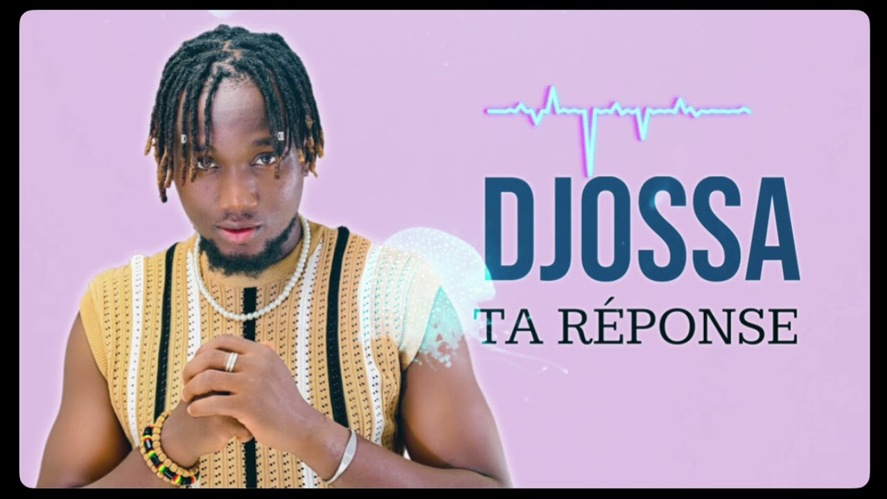 Djossa Titre-Ta réponse / Audio-officiel