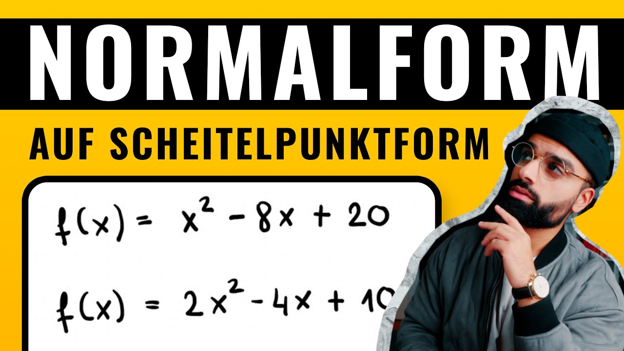 Normalform auf Scheitelform | Quadratische Ergänzung |  Mathe einfach erklärt | Herr Maqbool