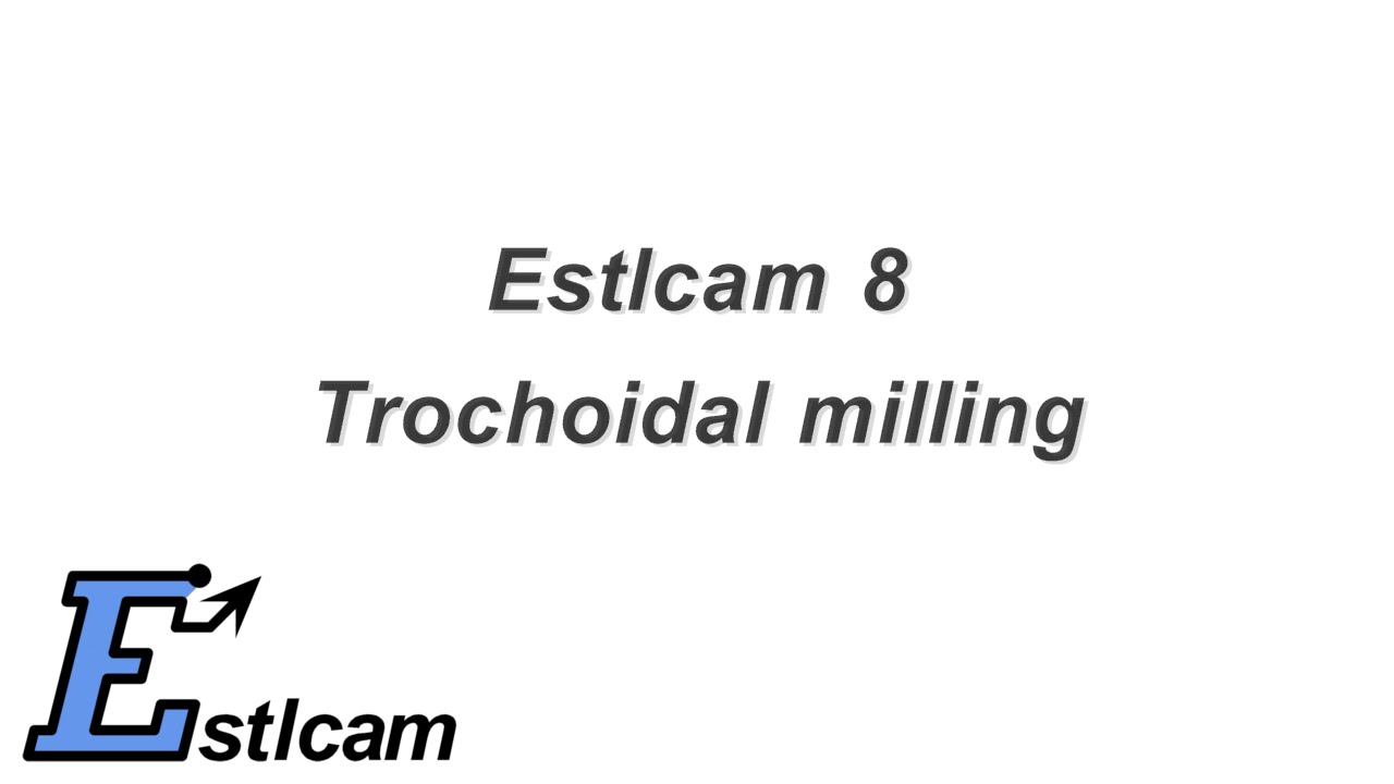 Estlcam 8: Trochoidal milling (English)
