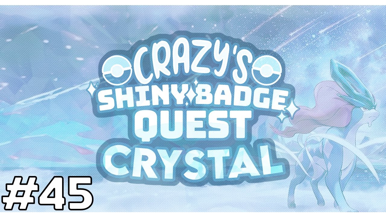 Pokemon Crystal Shiny Badge Quest Part 45 (Stream Archive 6.2.26)