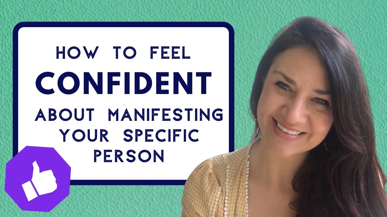How to Feel CONFIDENT About Manifesting a Specific Person (Law of Attraction)