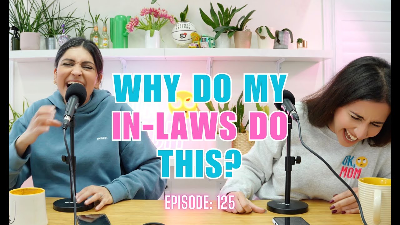 Episode 125: Why Do My In-Laws Do This?