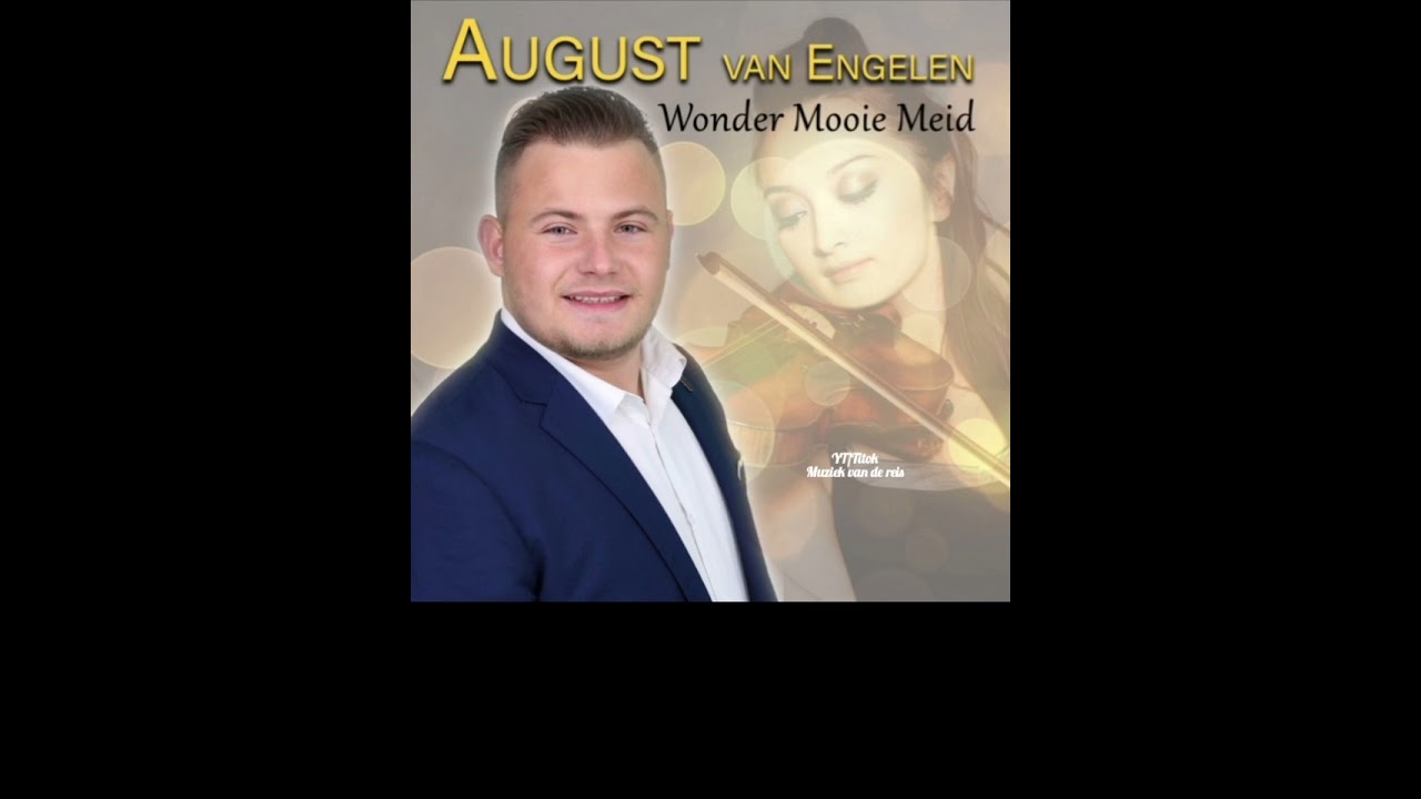 August Van Engelen - Wonder Mooie Meid (+Lyrics)
