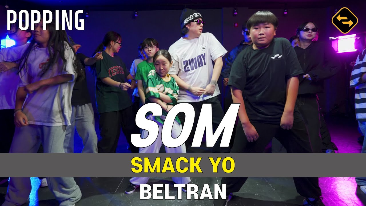 【 POPPING 】 SMACK YO - BELTRAN / SOM