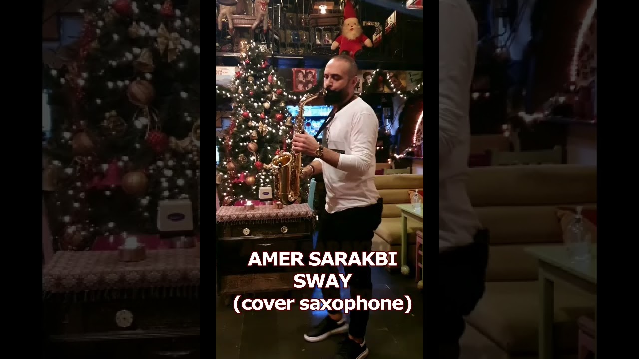 Sway..( Saxophone Cover ) Amer Sarakbi.