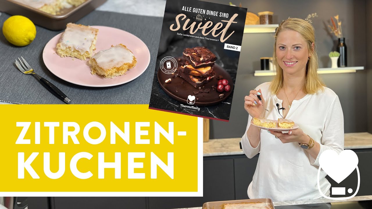 Zitronenkuchen mit dem Thermomix / Fluffig, saftig und super erfrischend / ThermoTasty