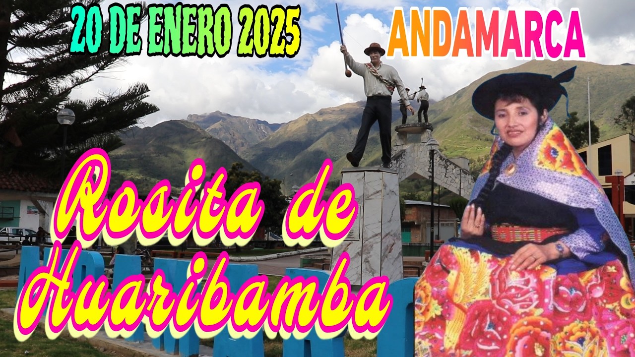 ROSITA DE HUARIBAMBA - 20 DE ENERO ANDAMARCA CONCEPCIÓN  2025