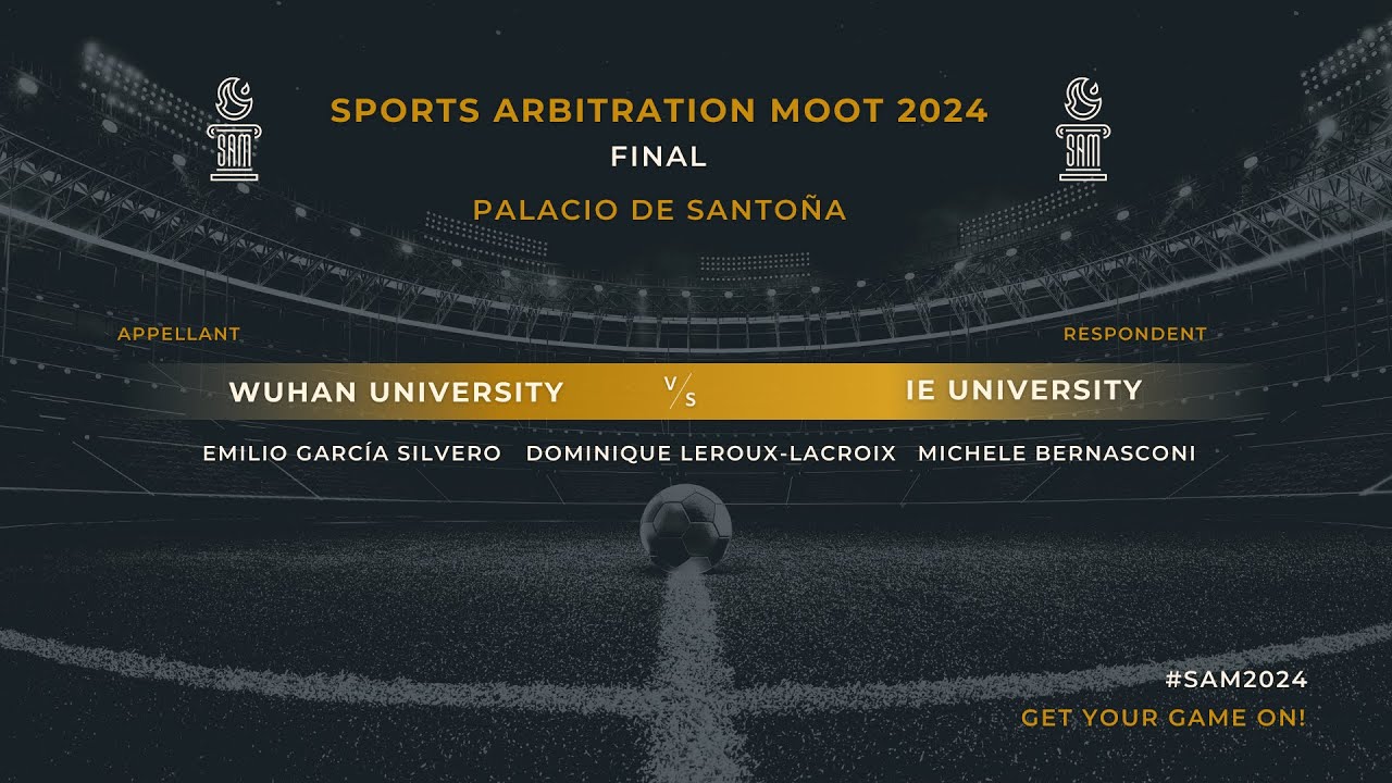 Sports Arbitration Moot 2024 - Final (Wuhan University v. IE University)