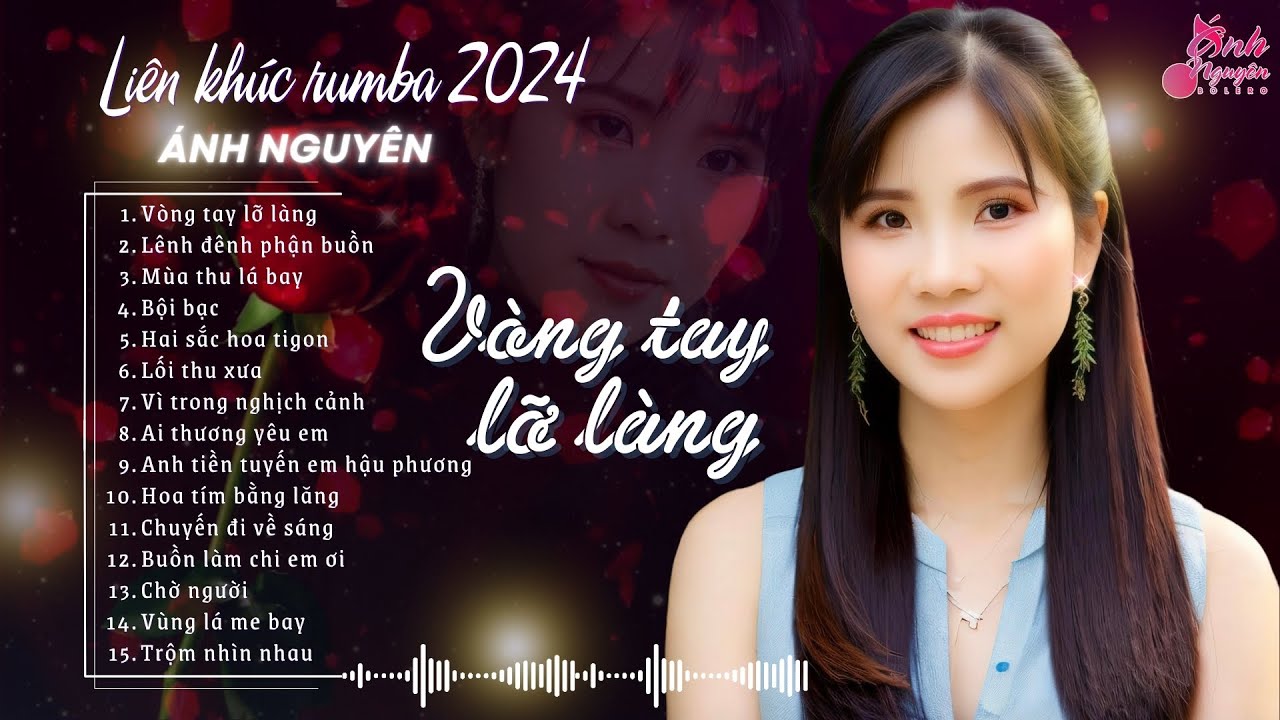 &Aacute;NH NGUY&Ecirc;N BOLERO ➤ V&Ograve;NG TAY LỠ L&Agrave;NG, L&Ecirc;NH Đ&Ecirc;NH PHẬN BUỒN ➤ LK RUMBA HOT 2024 ➤Tan Chảy Mọi Con Tim