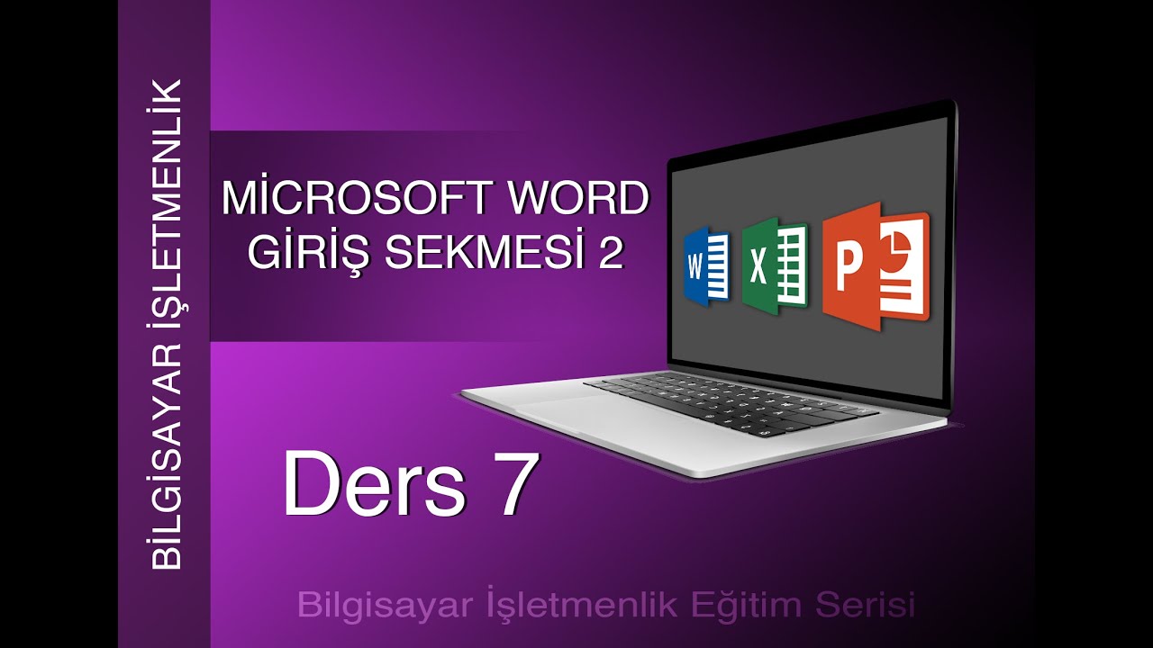 İŞLETMENLİK DERS 7 WORD GİRİŞ SEKMESİ 2 | Paragraf, Stiller ve Düzenleme Grubu